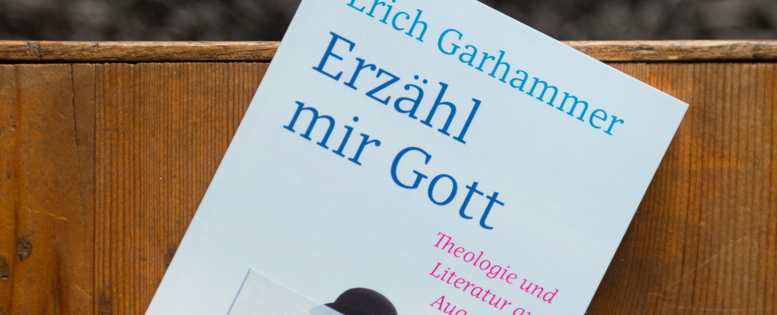 Produktbild Buch Erzähl mir Gott von Erich Garhammer